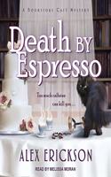 Death by Espresso: (6 Bookstore Cafe Mystery Series Lib/E)