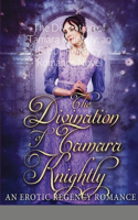 The Divination of Tamara Knightly: an Erotic Regency Romance Novel