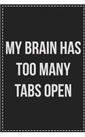 My Brain Has Too Many Tabs Open