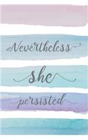 Nevertheless She Persisted