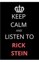 Keep Calm and Listen To Rick Stein