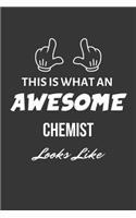 This Is What An Awesome Chemist Looks Like Notebook