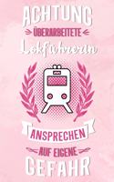 Lokführerin: Blanko Notizbuch für Lokführerinnen - 6 x 9 Zoll, ca. A5 -100 Seiten - Blanko - Notizbuch für die Arbeit oder Freizeit