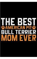 The Best American Pit Bull Terrier Mom Ever