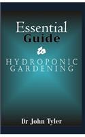 Essential guide to Hydroponic Gardening