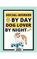 Social Worker By Day Dog Lover By Night