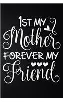 First My Mother Forever My Friend