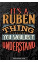 Its A Ruben Thing You Wouldnt Understand: Ruben Name Planner With Notebook Journal Calendar Personal Goals Password Manager & Much More, Perfect Gift For Ruben