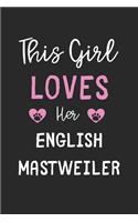 This Girl Loves Her English Mastweiler