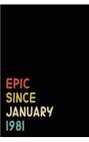 Epic Since January 1981: Birthday Gift For Who Born in January 1981- Blank Lined Notebook And Journal - 6x9 Inch 120 Pages White Paper