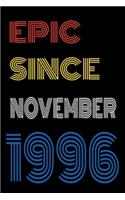 Epic Since November 1996 Notebook Birthday Gift For Women/Men/Boss/Coworkers/Colleagues/Students/Friends.