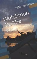 Watchman On The Wall