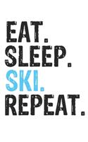 Eat Sleep Ski Repeat Best Gift for Ski Fans Notebook A beautiful