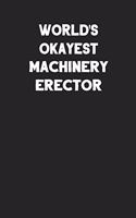 World's Okayest Machinery Erector