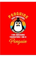 PENGUNS ARE AWESOME I AM AWESOME THEREFORE I AM A Penguin