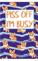 Piss Off I'm Busy