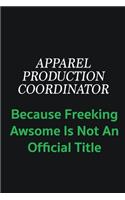 Apparel Production Coordinator because freeking awsome is not an official title: Writing careers journals and notebook. A way towards enhancement