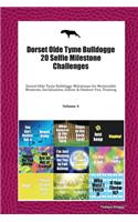 Dorset Olde Tyme Bulldogge 20 Selfie Milestone Challenges: Dorset Olde Tyme Bulldogge Milestones for Memorable Moments, Socialization, Indoor & Outdoor Fun, Training Volume 4