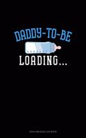 Daddy To Be Loading: Gas & Mileage Log Book(1870 Gas & Mileage Log Book)