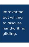 Introverted But Willing To Discuss Hand Gliding