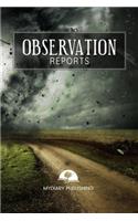 Observation Reports Journal, log, Notebook. Format 6" X 9" - 100 blank pages with lines.: Perfect notebook for all kinds of observations.