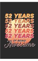 52 Years Of Being Awesome: Graph Ruled Notebook - Journal for Birthday Gift Idea and Anniversay Gift Idea