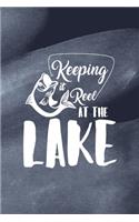 Keeping It Reel At The Lake