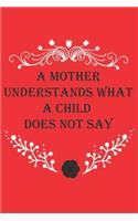 A Mother Understands What A Child Doesn't Say