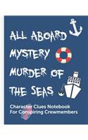 All Aboard Mystery Murder Of The Seas Character Clues Notebook For Conspiring Crewmembers