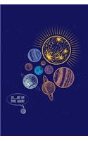 So Are We Cool Again: Solar System Planets Journal, Astronomer Notebook, Gift Birthday Present for Astronomy Teacher, Kids, Universe Space Galaxy Science