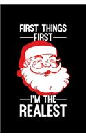First Things First I'm The Realest: College Ruled Lined Writing Notebook Journal, 6x9, 120 Pages