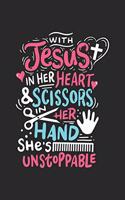 With Jesus in her Heart and Scissors in her Hand she is unstoppable: Grapf Flowers Journal or Notebook (6x9 Inches) with 120 Pages