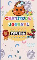 Gratitude Journal for Kids: Amazing Journal to Teach Kids to Practice Gratitude and Mindfulness Guided Gratitude Journal for Kids to Find Fun and Fast ways to give daily Thanks