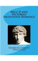 Nicu II and Victoria's Incestuous Romance