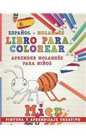 Libro Para Colorear Español - Holandés I Aprender Holandés Para Niños I Pintura Y Aprendizaje Creativo: (5 Aprender Idiomas)