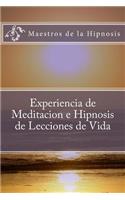 Experiencia de Meditacion e Hipnosis de Lecciones de Vida