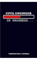 Civil Engineer in Progress: Composition Notebook, Funny Birthday Journal for Construction Engineers to Write on
