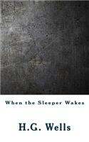 When the Sleeper Wakes