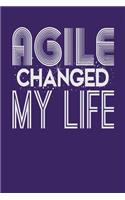 Agile Changed My Life