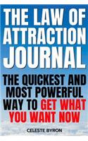 The Law of Attraction Journal: The SIMPLE Way to Manifest ALL Your Desires and Dreams (Manifesting Made Easy Series)