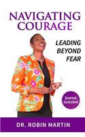 Navigate Courage: Leading Beyond Fear