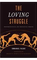 Loving Struggle: Phenomenological and Theological Debates