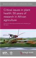 Critical Issues in Plant Health: 50 Years of Research in African Agriculture