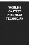 World's Okayest Pharmacy Technician