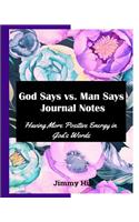 God Says vs. Man Says Journal Notes