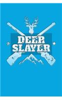 Deer Slayer