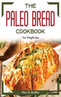 The Paleo Bread Cookbook