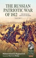 The Russian Patriotic War of 1812 Volume 1