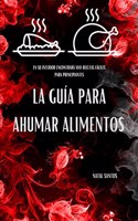 La Guia Para Ahumar Alimentos