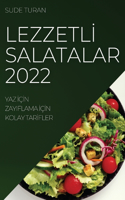 Lezzetlİ Salatalar 2022: Yaz IçIn Zayiflama IçIn Kolay TarIfler